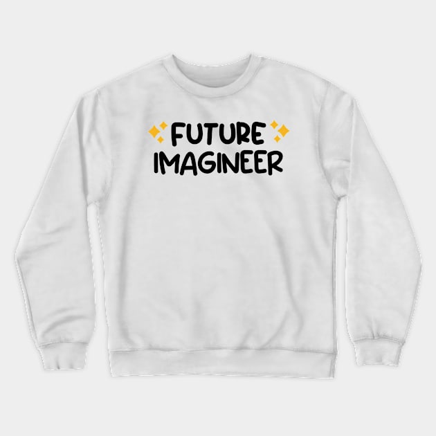 Future imagineer Crewneck Sweatshirt by Hundred Acre Woods Designs